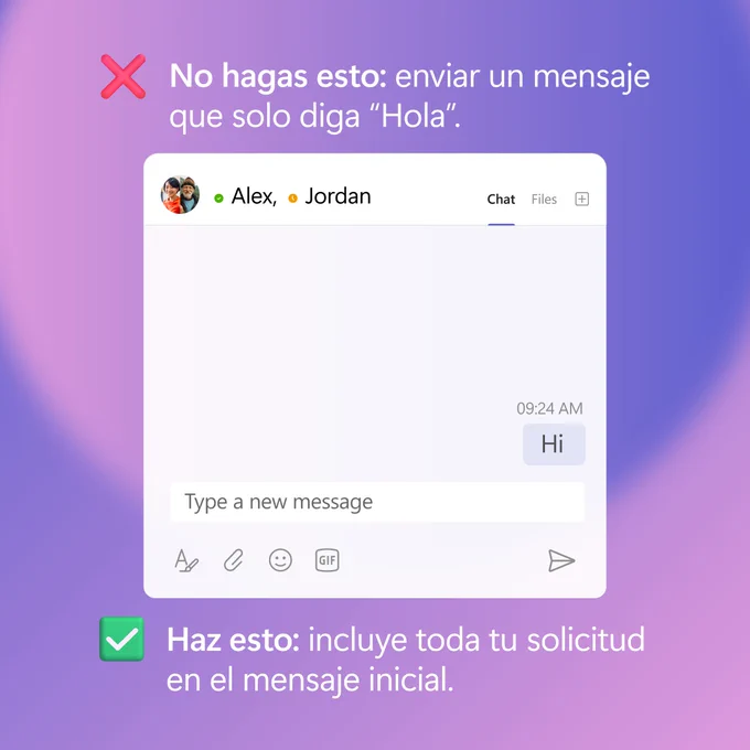 Sobre un fundo morado: \"Mensajes  \n\nHaz esto: incluye toda tu solicitud en el mensaje inicial. \n\nNo hagas esto: enviar un mensaje que solo diga \u201CHola\u201D. 