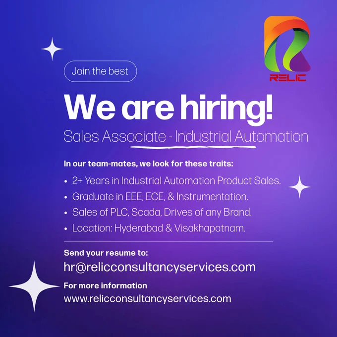 Hiring Sales Associate-Industrial Automation Products
Experience: 2  years
Location: Hyderabad & Visakhapatnam
Education: B. Tech EEE, ECE, Instrumentation
Ideal Candidate should have 2  years experience in Industrial Automation Products sales such as PLC, Scada, Drives of any brand in various industries such as Pharma, Sugar, Cement, Steel, Paper, Packaging etc

Interested candidates can share your resume at hr@relicconsultancyservices.com