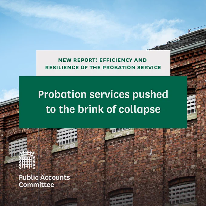 New report: Efficiency and resilience of the probation service. Probation services pushed to the brink of the collapse. Public Accounts Committee