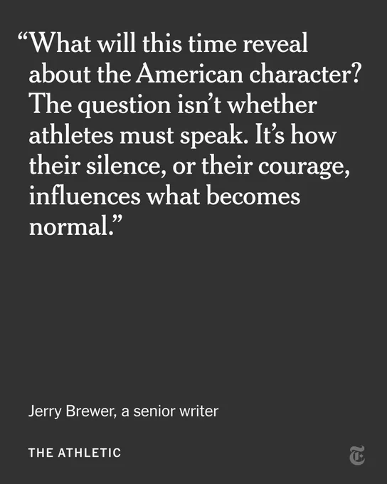 A quote from Jerry Brewer, a senior writer: “What will this time reveal about the American character?  The question isn’t whether athletes must speak. It’s how their silence, or their courage, influences what becomes normal.”