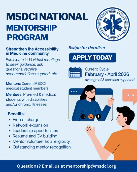 An image with a light blue background titled “MSDCI national mentorship program” with the Medical Students with Disability and Chronic Illness circular logo at the top right. Text reads “Strengthen the accessibility in medicine community” followed by “Participate in 1:1 virtual meetings to seek guidance, ask questions, receive accommodations support, etc.” Additional sections state “Mentors: Current MSDCI medical student members” and “Mentees: Pre-med & medical students with disabilities and/or chronic illnesses.” A benefits list includes “Free of charge,” “Network expansion,” “Leadership opportunities,” “Resume and CV building,” “Mentor volunteer hour eligibility,” and “Outstanding mentor recognition.” On the right side is a button reading “Apply today,” with text above stating “Swipe for details →.” Below, a calendar icon appears next