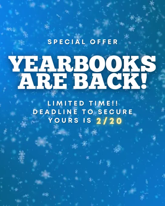 Special offer. Yearbooks are back! Limited time! Deadline to order is 2/20!