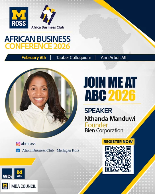 Nthanda Manduwi will be speaking at the African Business Conference hosted by the Africa Business Club at the Stephen M. Ross School of Business on February 6, 2026.

The conference, themed Global Connections, African Opportunities: Empowering the Diaspora and Beyond, brings together students, professionals, and leaders to explore innovation, capital, identity, and collaboration shaping Africa’s future.

Nthanda will join Panel 1: Navigating Dual Worlds: Identity, Impact, Influence, where she will share perspectives on decolonizing entrepreneurship, building foundational businesses, and why Africa’s next phase of growth depends on intentional education, talent strategy, and systems-level economic design.