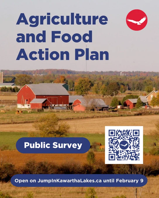 Agriculture and Food Action Plan Public Survey open on JumpInKawarthalakes.ca until February 9. With image of red barns and farm fields and QR code to survey page.