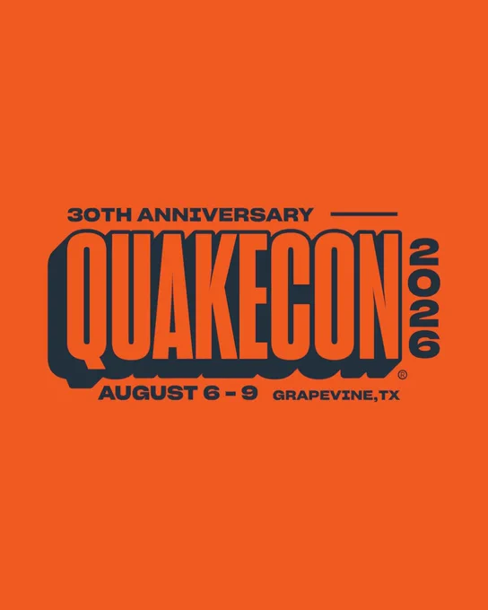 Image of QuakeCon logo in a darker blue on an orange background. The text within reads \u201C30th Anniversary\u201D, \u201C2026\u201D, \u201CAugust 6-9\u201D, and \u201CGrapevine, TX\u201D.
