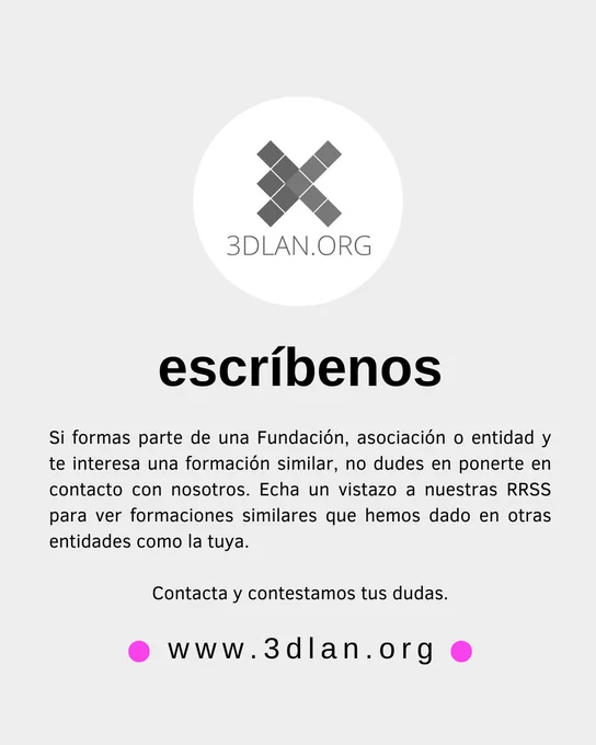 Imagen con el logotipo de 3DLAN, el texto “escríbenos” y un mensaje invitando a contactar para formaciones dirigidas a entidades, incluyendo la web www.3dlan.org.