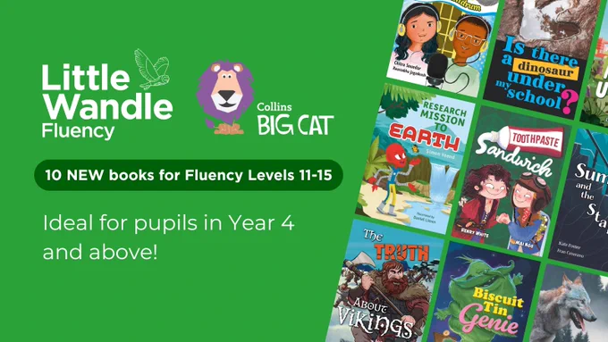 Image shows a grid of books slanted to the right on a green background. To the left is the Little Wandle Fluency and Collins Big Cat logos above white text with a dark green bubble. Text reads: 10 NEW books for Fluency Levels 11-15. Ideal for pupils in year 4 and above!