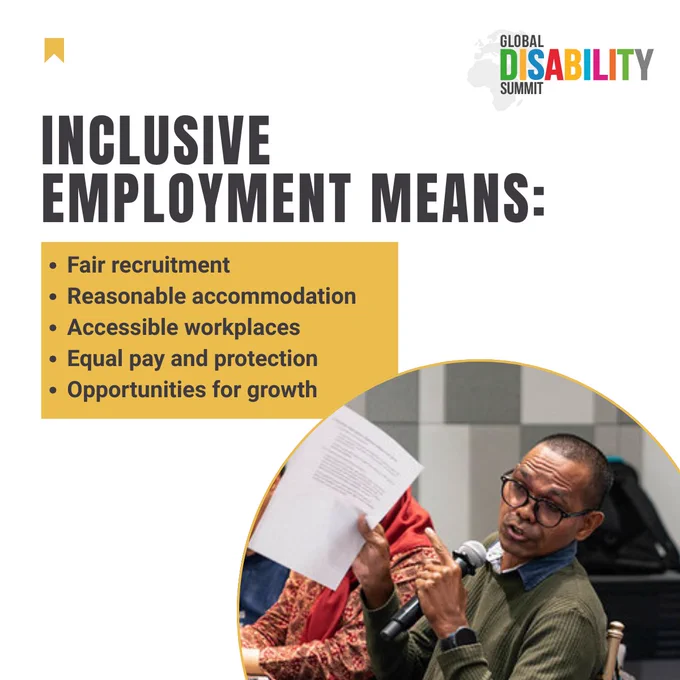 Graphic with the heading “Inclusive employment means:” followed by a list. Fair recruitment. Reasonable accommodation. Accessible workplaces. Equal pay and protection. Opportunities for growth. Below, a photo shows a participant speaking into a microphone while holding a document during a meeting. The Global Disability Summit logo appears at the top right.
