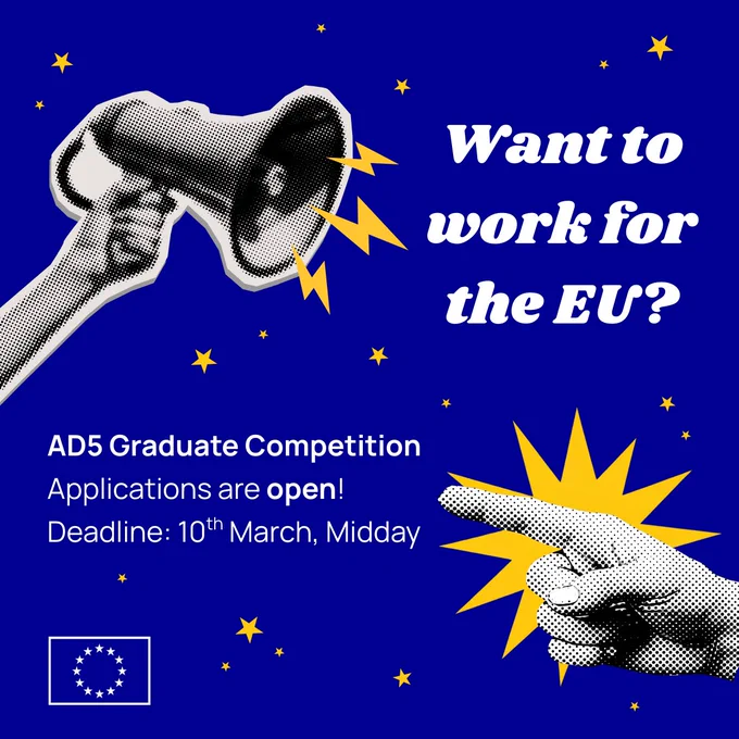 Illustration with a megaphone and a pointing hand next to the text “Want to work for the EU?”. The image includes the message “AD5 Graduate Competition. Applications are open. Deadline: 10th March, Midday.” An EU flag symbol appears in the corner. 