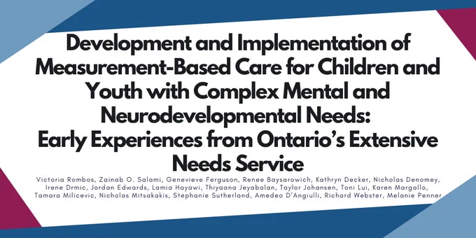 The publication name is "Development and Implementation of Measurement-Based Care for Children and Youth with Complex Mental and Neurodevelopmental Needs: Early Experiences from Ontario’s Extensive Needs Service". The study authors include Victoria Rombos, Zainab O. Salami, Genevieve Ferguson, Renee Baysarowich, Kathryn Decker, Nicholas Denomey, Irene Drmic, Jordan Edwards, Lamia Hayawi, Thiyaana Jeyabalan, Taylor Johansen, Toni Lui, Karen Margallo, Tamara Milicevic, Nicholas Mitsakakis, Stephanie Sutherland, Amedeo D’Angiulli, Richard Webster, and Melanie Penner.
