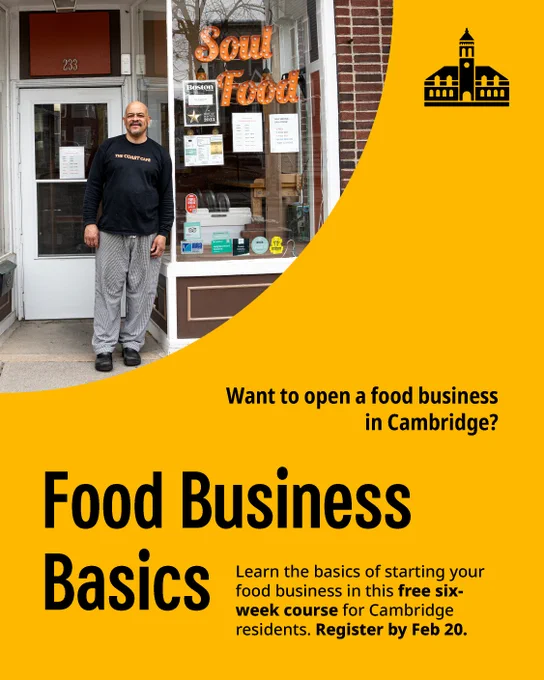 A Cambridge restauranteur stands at the entrance of a food business with a sign that reads "Soul Food." Text on the image reads: "Want to open a food business in Cambridge? Food Business Basics. Learn the basics of starting your food business in this free six-week course for Cambridge residents. Register by Feb 20." City of Cambridge logo is shown.