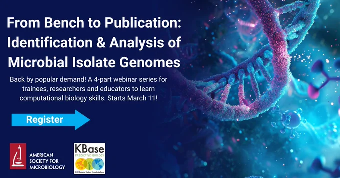 From Bench to Publication: Identification & Analysis of Microbial Isolate Genomes
Back by popular demand! A 4-part webinar series for trainees, researchers and educators to learn computational biology skills. Starts March 11!
Register