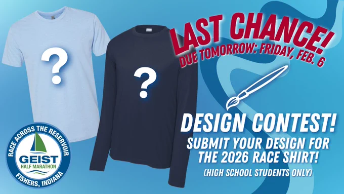 Image of a design contest announcement for the Geist Half Marathon 2026 race shirt. Two blank shirts with question marks are shown, with a painter's palette graphic. The message emphasizes the submission deadline of Friday, Feb. 6, and is open to high school students.