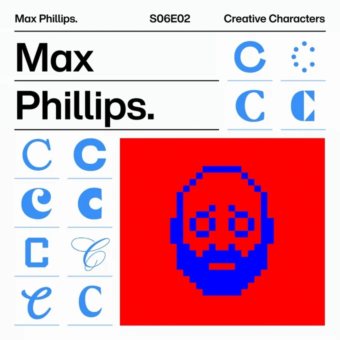 Slides promoting Max Phillips as a guest on the Creative Characters podcast. A bright blue pixelated avatar headshot of Max on a bright red background is in the lower right corner. To the left and above the avatar, the letter "C" is displayed in light blue in various styles.