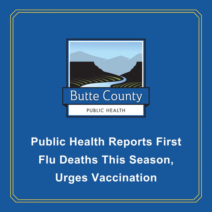 Butte County Public Health logo on dark blue background that reads, "Public Health Reports First Flu Deaths This Season, Urges Vaccination"