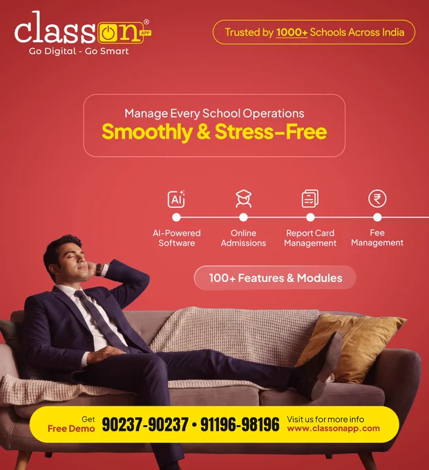 A professional man relaxing on a sofa against a red background while an ad promotes Class ON App, an AI-powered school management software trusted by 1000  schools across India. The poster highlights features like online admissions, report card management, fee management, and 100  modules with the headline “Manage Every School Operations Smoothly & Stress-Free.”