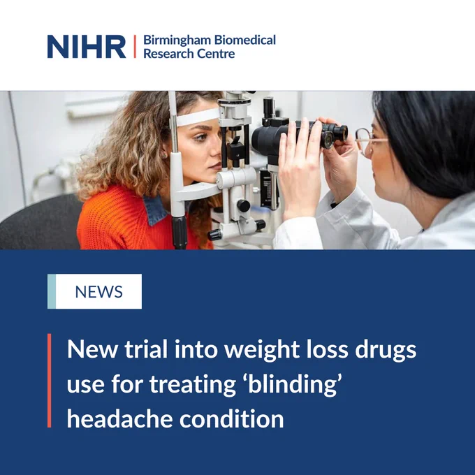 Woman having eye checked. Text on graphic: News - New trial into weight loss drugs use for treating ‘blinding’ headache condition. NIHR Birmingham Biomedical Research Centre logo