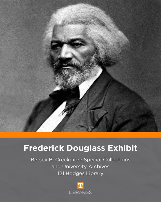 Black-and-white portrait of Frederick Douglass above text promoting a Frederick Douglass exhibit at Betsey B. Creekmore Special Collections, Hodges Library.