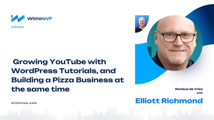 Podcast promo for Elliott Richmond alongside text about growing YouTube WordPress tutorials and building a pizza business.