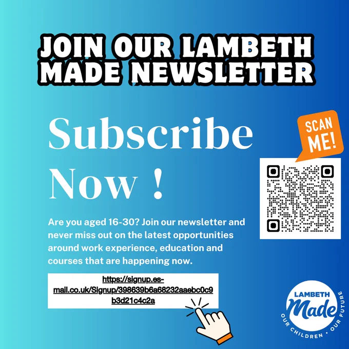 Promotional graphic with blue gradient background encouraging people aged 16–30 to join the Lambeth Made newsletter, featuring the text “Subscribe Now”, a QR code, signup link and the Lambeth Made logo.