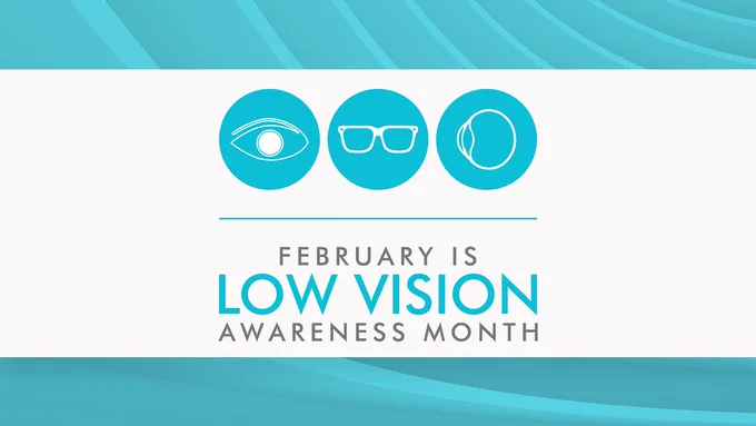 February is Low Vision Awareness Month
