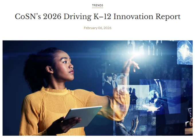 The 2026 @CoSN Driving K-12 Innovation Report is here!  Great preview of essential reading for K-12 innovators. Read now: https://bit.ly/4aczkoU