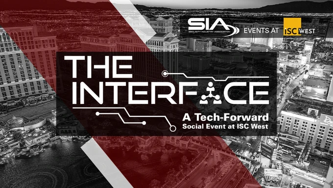 SIA Events at ISC West
The Interface: A Tech-Forward Social Event at ISC West