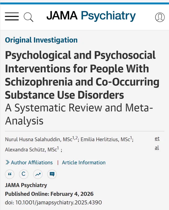 JAMA Psychiatry \"Psychological and Psychosocial Interventions for People With Schizophrenia and Co-Occurring Substance Use Disorders A Systematic Review and Meta-Analysis\" by Nurul Husna Salahuddin et al, Published Online: February 4, 2026.