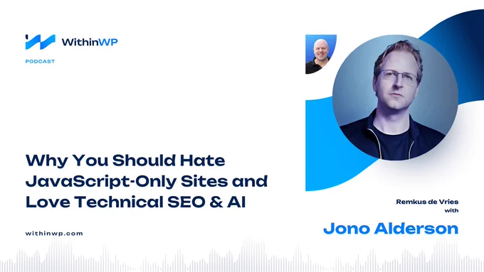 Podcast cover with bold title about hating JavaScript‑only sites and embracing technical SEO and AI; circular portrait of the guest against blue graphic accents
