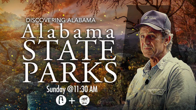 A promotional image for "Discovering Alabama: Alabama State Parks" shows a person in a cap and outdoor attire standing in a scenic, wooded area. The show airs Sunday at 11:30 AM. Logos for PBS and APT are at the bottom.