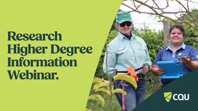 CQUniversity graphic promoting a Research Higher Degree Information Webinar, with text on a green background and two people outdoors using research equipment and a tablet.