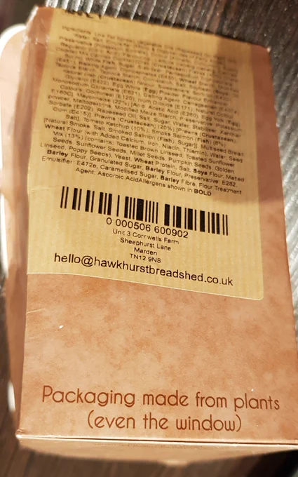 Rear of packaging with list of ingredients, barcode, producer details inc hello@hawkhurstbreadshed.co.uk

Packaging made from plants (even the window)

Brown packaging 
