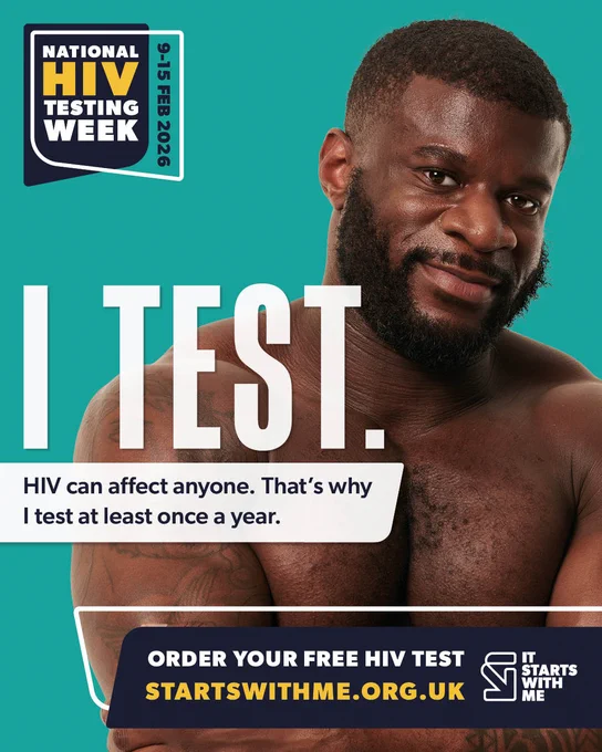 A confident man poses shirtless. Text: "I TEST. HIV can affect anyone. That’s why I test at least once a year." National HIV Testing Week, 9-15 Feb 2026. "Order your free HIV test at startswithme.org.uk."