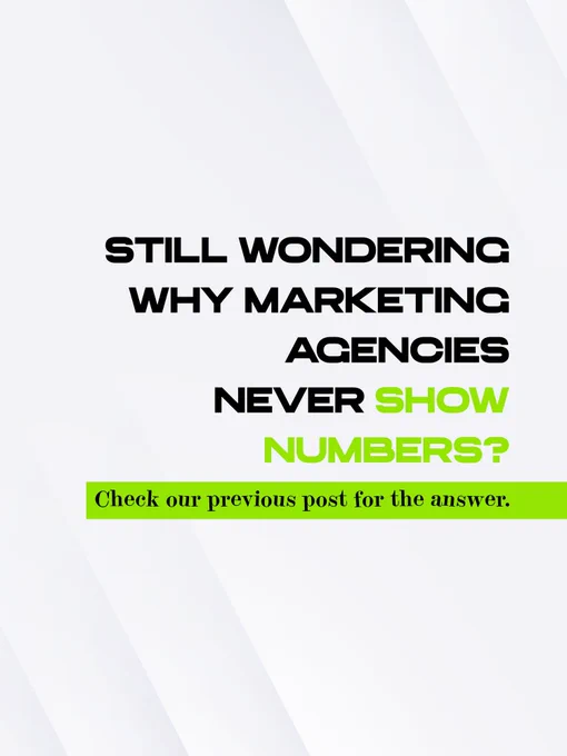 Minimal graphic asking why marketing agencies never show numbers and directing viewers to check the previous post for the explanation.
