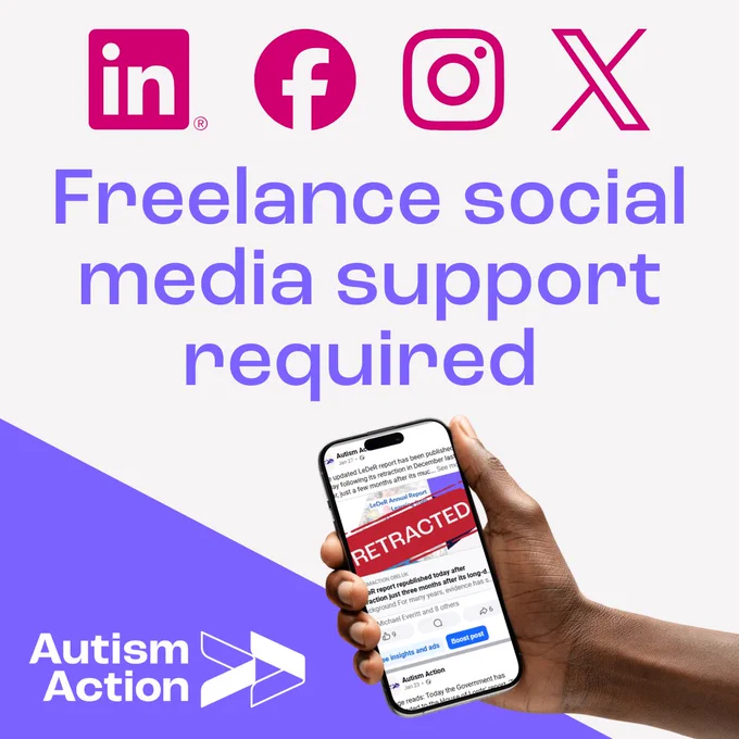 Text reads 'Freelance social media support required' in purple on a light background. Above that are the LinkedIn, Facebook, Instagram and X icons in vibrant pink. A photo of a hand holding a mobile phone is underneath the words, showing an Autism Action post about the LeDeR report, with a RETRACTED banner across the report. The Autism Action logo is bottom left.
