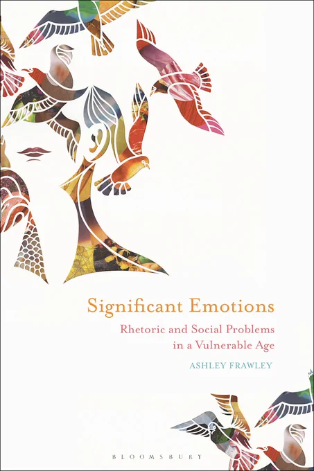 Book cover: Significant Emotions: Rhetoric and Social Problems in a Vulnerable Age