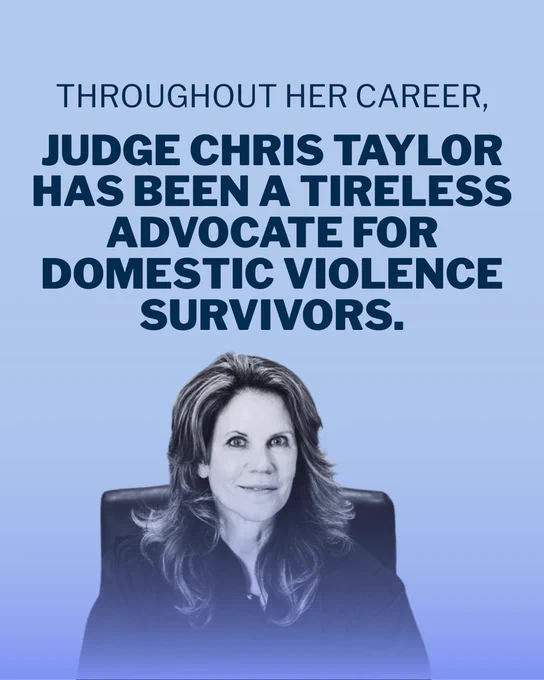 A blue background, with a black and white cutout headshot of Judge Chris Taylor centered at the bottom, and text above that reads “Throughout her career, Judge Chris Taylor has been a tireless advocate for domestic violence survivors.”