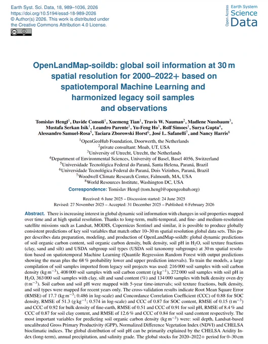 Hengl, T., Consoli, D., Tian, X., Nauman, T. W., Nussbaum, M., Isik, M. S., Parente, L., Ho, Y.-F., Simoes, R., Gupta, S., Samuel-Rosa, A., Zborowski Horst, T., Safanelli, J. L., and Harris, N.: OpenLandMap-soildb: global soil information at 30 m spatial resolution for 2000–2022  based on spatiotemporal Machine Learning and harmonized legacy soil samples and observations, Earth Syst. Sci. Data, 18, 989–1036, https://doi.org/10.5194/essd-18-989-2026, 2026.