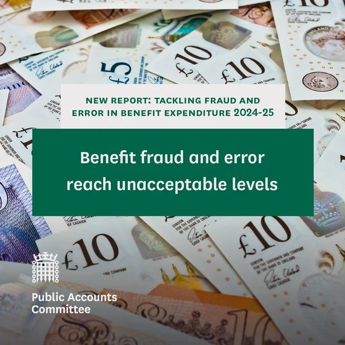 New report: Tackling fraud and error in the benefit expenditure 2024-25. Benefit fraud and error reach unacceptable levels. Public Accounts Committee. A picture of money.