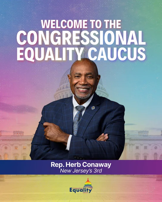 Welcome to the Congressional Equality Caucus, Rep. Herb Conaway (New Jersey's 3rd). IMAGE: Text above Rep. Conaway