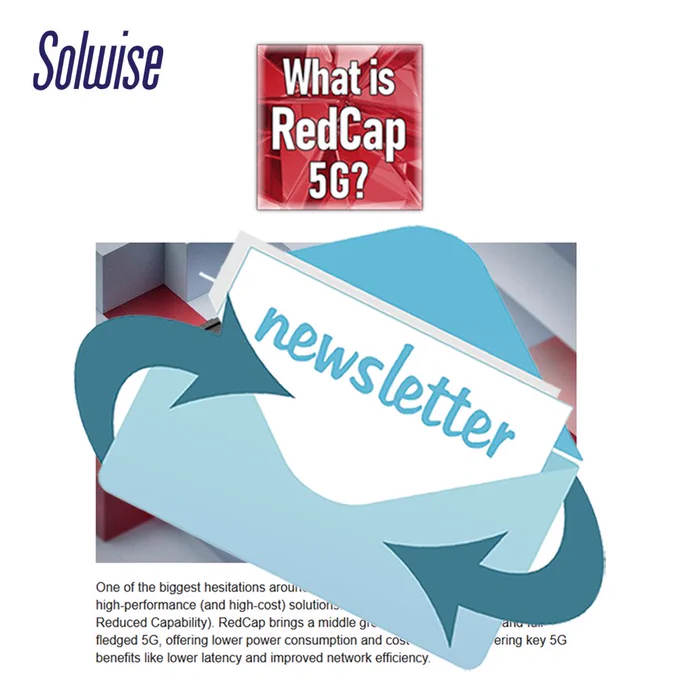 Solwise newsletter, what is RedCap 5G.