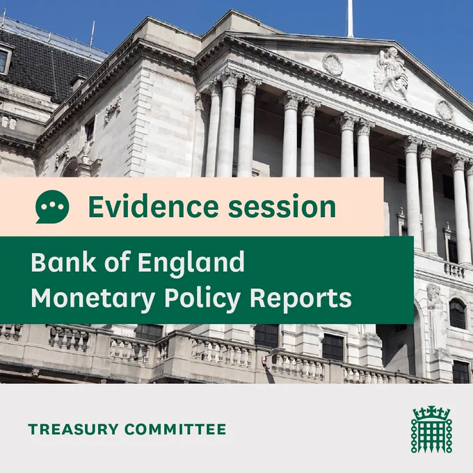 Evidence session. Bank of England Monitary Policy Reports. Treasury Committee