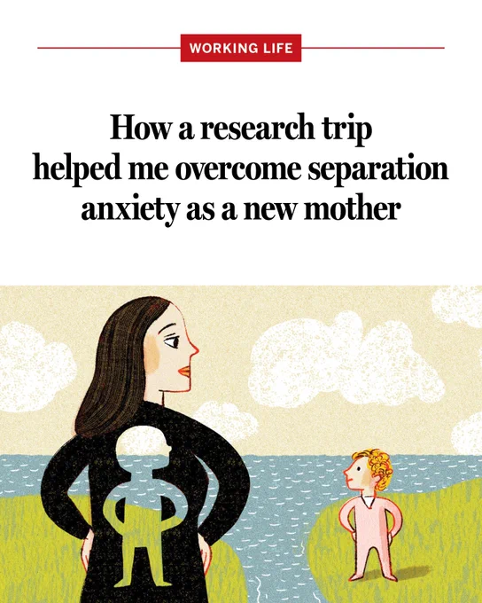 An illustrated person stands with their hands on their hips, gazing at a child in front of them. The child has curly hair. The person's shadow shows an outline of a child. A landscape with water and grass is in the background. The headline reads, "How a research trip helped me overcome separation anxiety as a new mother," with a "Working Life" label above.