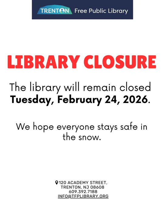 Trenton Free Public Library closed on Tuesday, February 24, 2026, advising safety during snowy weather.