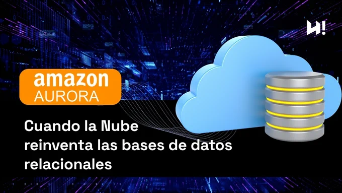 Amazon AURORA: Cuando la nube reinventa las bases de datos relacionales