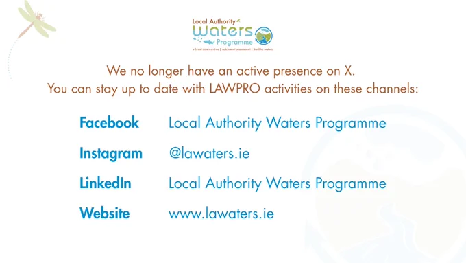 The image is an announcement from the Local Authority Waters Programme, stating they no longer have an active presence on X. It encourages users to stay updated via Facebook (Local Authority Waters Programme), Instagram (@lawaters.ie), LinkedIn (Local Authority Waters Programme), and their website (www.lawaters.ie). The background features light blue water-themed graphics.