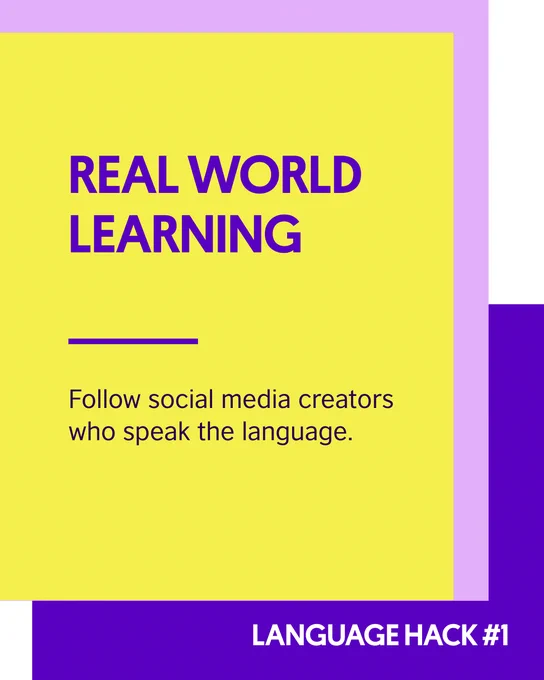Yellow and purple graphic with text saying: REAL WORLD LEARNING. Follow social media creators who speak the language.