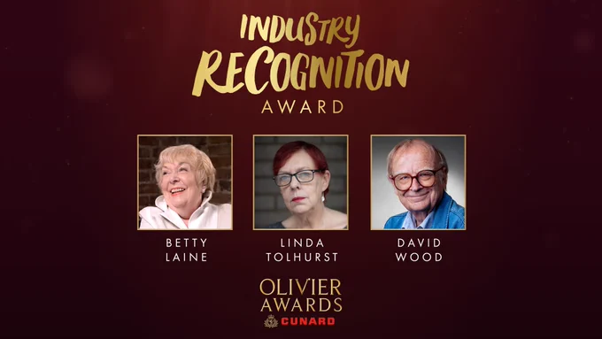 The text at the top reads "Industry Recognition Award." Below are three individual photos labeled with names: Betty Laine, Linda Tolhurst, and David Wood. The bottom features the Olivier Awards and Cunard logos.