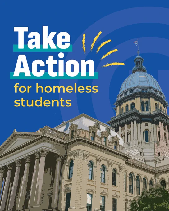 Image of Illinois Capitol Building with text reading "Take Action for homeless students"