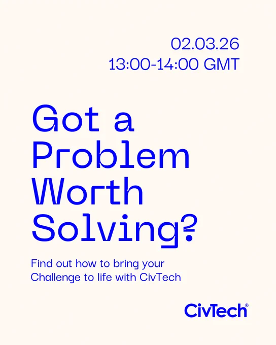 02.03.26, 13:00-14:00 GMT. Got a Problem Worth Solving? Find out how to bring your Challenge to life with CivTech.